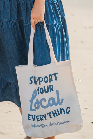 Support Your Local Everything Tote