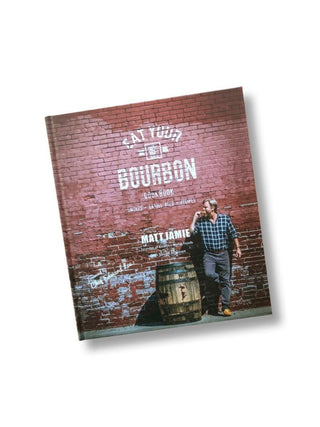 Eat Your Bourbon Cookbook