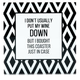 Say It Coaster Put Wine Down