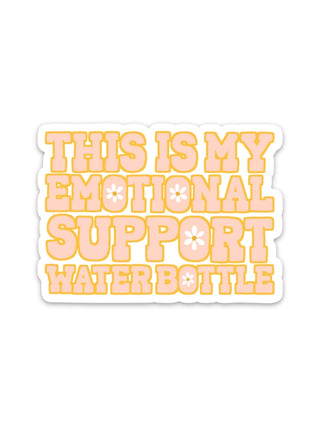Emotional Support Water Bottle Sticker