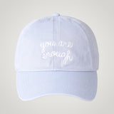 "you are enough" Embroidered Baseball Hat Light Blue