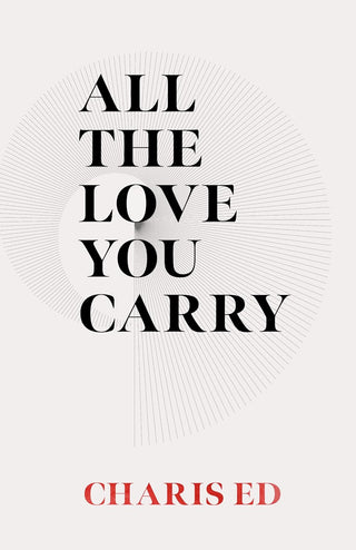 All The Love You Carry Book