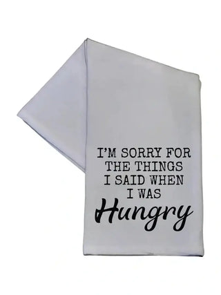 Things Said When Hungry - Tea Towel