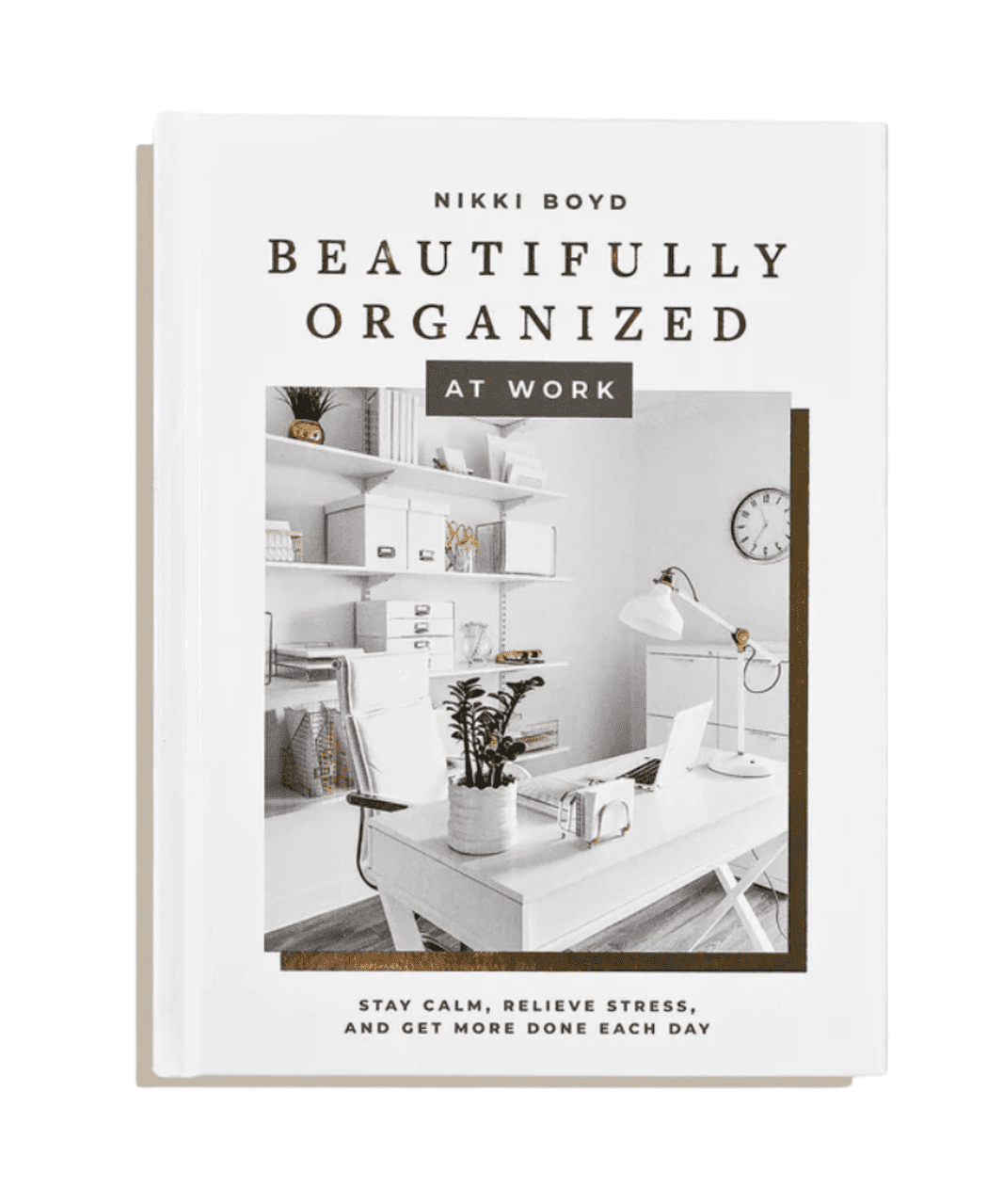 Beautifully Organized At Work Book