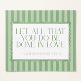 Done In Love Stripe Art Print – 1 Corinthians 16:14 Scripture Wall Decor