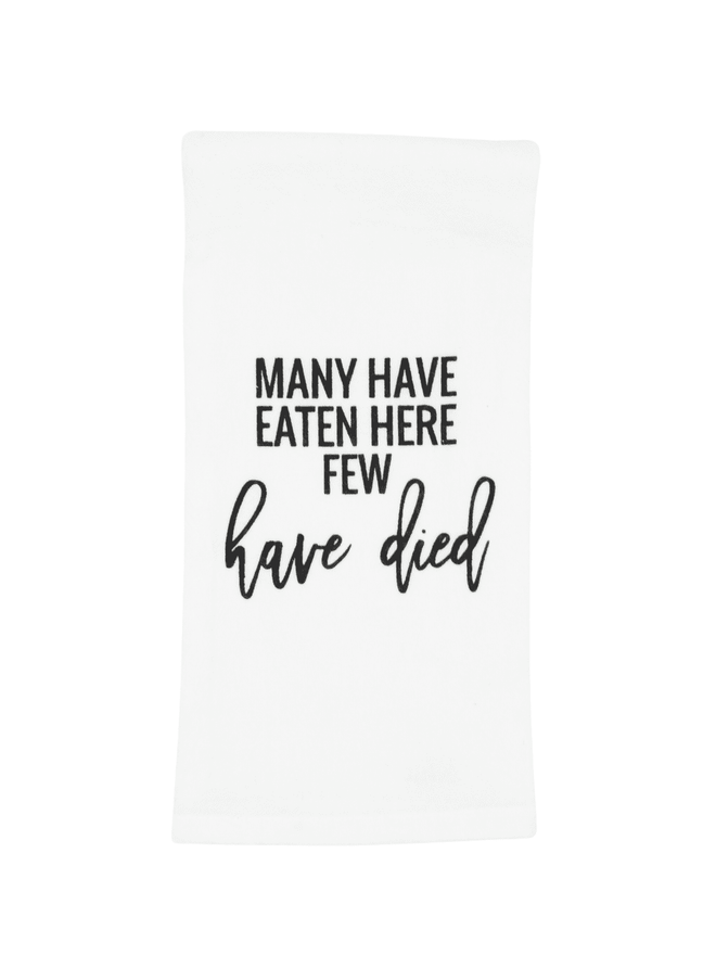 Few Have Died Tea Towel