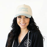 "Literally Just a Girl" Embroidered Hat