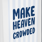 Make Heaven Crowded Matchbox