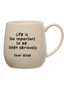 Cute Saying Mug Taken Seriously