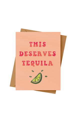 This Deserves Tequila Card