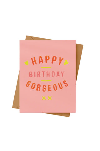 Happy Birthday Gorgeous Card