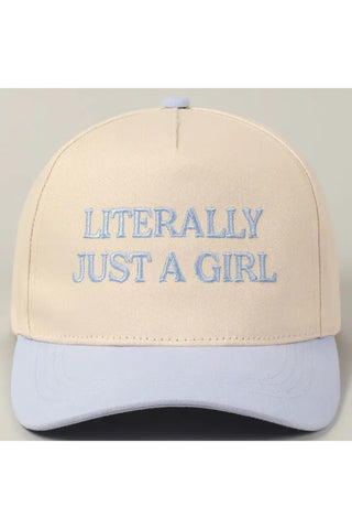 "Literally Just a Girl" Embroidered Hat