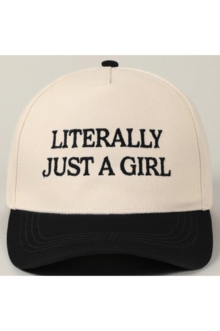 "Literally Just a Girl" Embroidered Hat