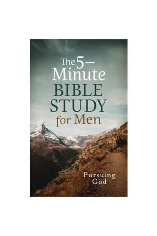 The 5-Minute Bible Study For Men: Pursuing God