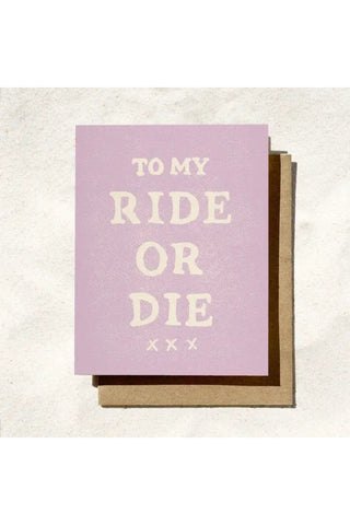 To My Ride or Die Card
