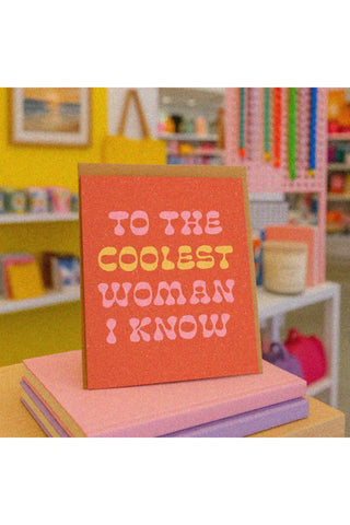 To The Coolest Woman I Know