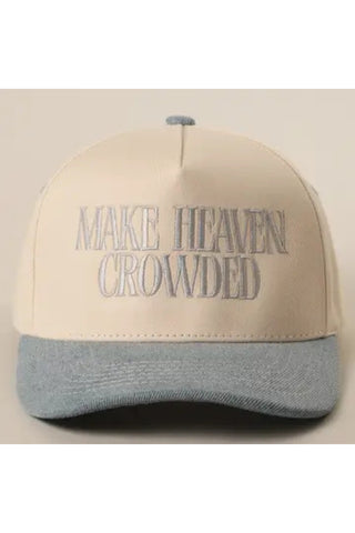 Make Heaven Crowded Baseball Cap