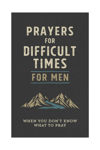 Prayers For Difficult Times For Men