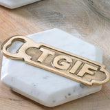 T.G.I.F. Bottle Opener