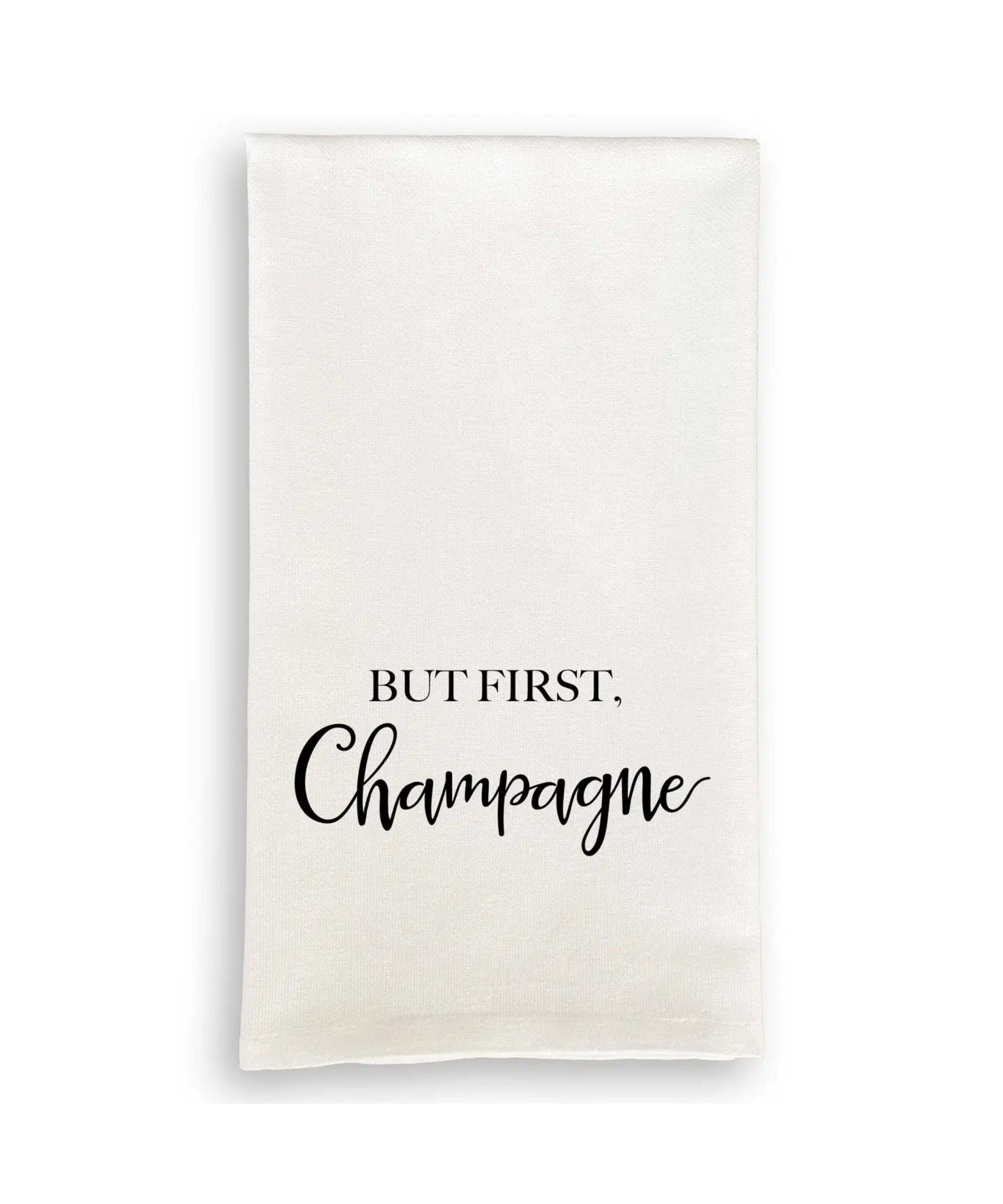 But First Champagne Tea Towel
