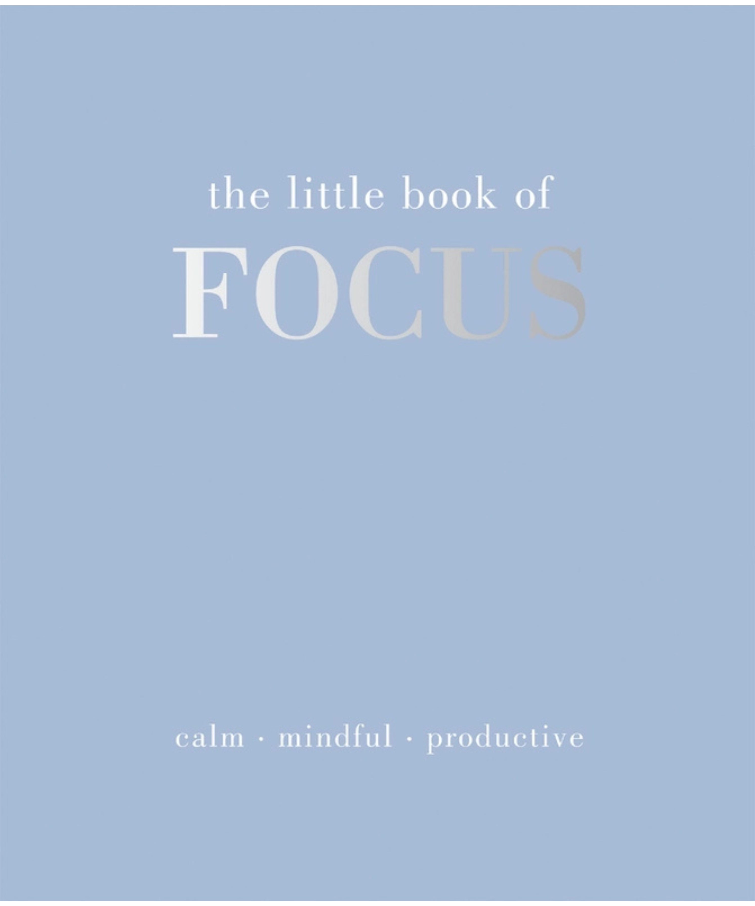 The Little Book of Focus