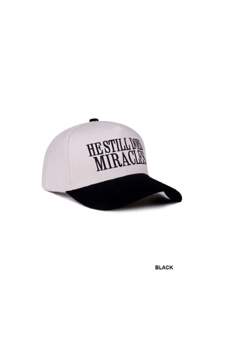 He Still Does Miracles Baseball Cap